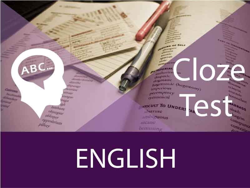 CLOZE TEST..WHAT IS IT?